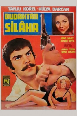 Dudaktan Silaha (1971) Dudaktan Silaha (1971)