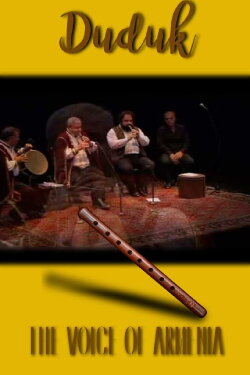 Duduk, the voice of Armenia (2009) Duduk, the voice of Armenia (2009)