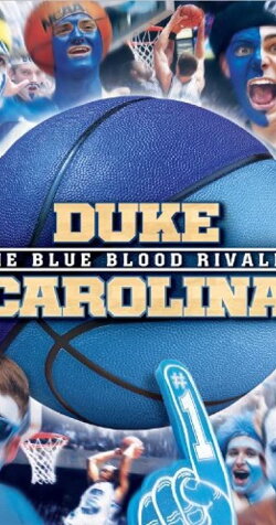Duke-Carolina The Blue Blood Rivalry (2013) Duke-Carolina The Blue Blood Rivalry (2013)