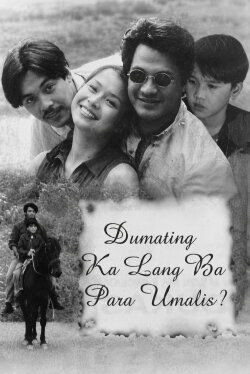 Dumating ka lang ba Para Umalis? (1999) Dumating ka lang ba Para Umalis? (1999)
