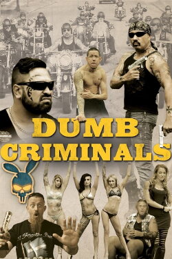 Dumb Criminals: The Movie (2015) Dumb Criminals: The Movie (2015)