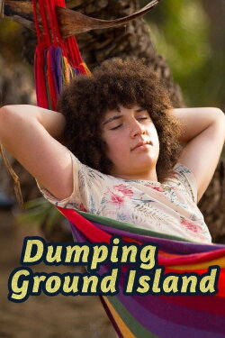 Dumping Ground Island (2017)