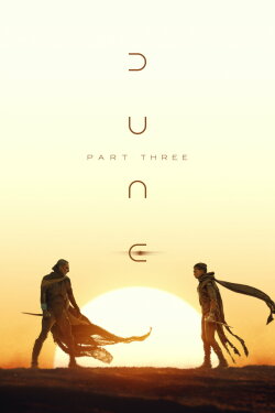 Dune: Part Three (2026) Dune: Part Three (2026)