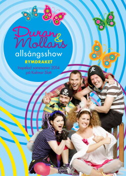 Duran & Mollans Allsångsshow Rymdraket (2014) Duran & Mollans Allsångsshow Rymdraket (2014)