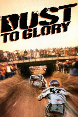 Dust to Glory (2005) Dust to Glory (2005)