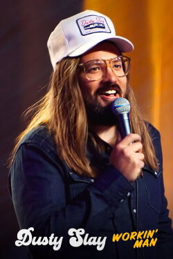 Dusty Slay: Workin' Man (2024) Dusty Slay: Workin' Man (2024)