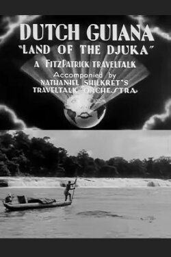 Dutch Guiana: 'Land of the Djuka' (1933) Dutch Guiana: 'Land of the Djuka' (1933)