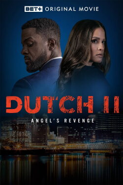 Dutch II: Angel's Revenge (2024) Dutch II: Angel's Revenge (2024)