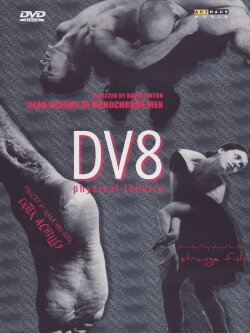 DV8 Physical Theatre: 3 Ballets (2003) DV8 Physical Theatre: 3 Ballets (2003)