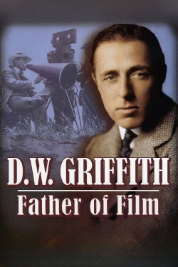D.W. Griffith: Father of Film (1993)