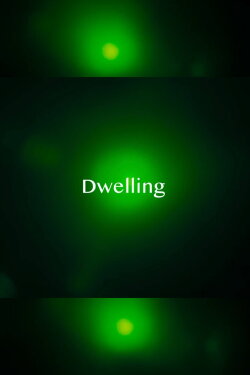 Dwelling (2023)