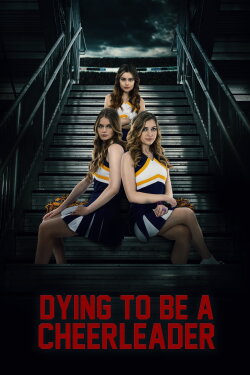 Dying to be a Cheerleader (2020) Dying to be a Cheerleader (2020)
