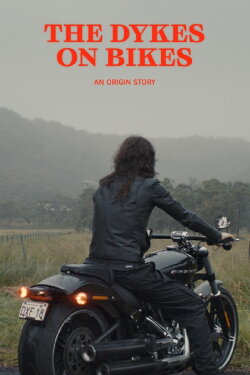 Dykes on Bikes: An Origin Story (2022) Dykes on Bikes: An Origin Story (2022)