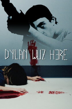Dylan Wuz Here (2024)