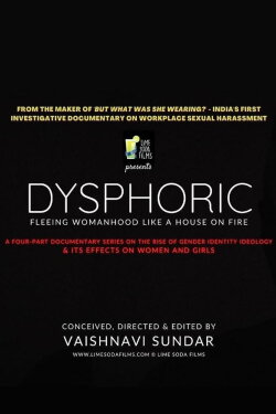 Dysphoric: Fleeing Womanhood Like a House on Fire (2021)