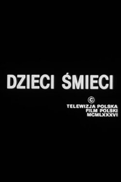 Dzieci śmieci (1989) Dzieci śmieci (1989)