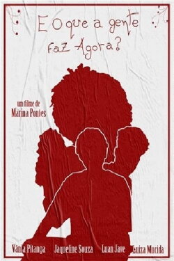 E o que a gente faz agora? (2019) E o que a gente faz agora? (2019)