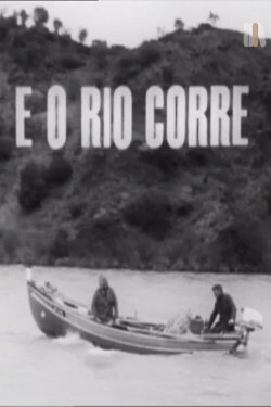 E o Rio Corre (1976) E o Rio Corre (1976)