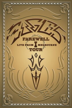 Eagles: Farewell I Tour - Live from Melbourne (2005) Eagles: Farewell I Tour - Live from Melbourne (2005)