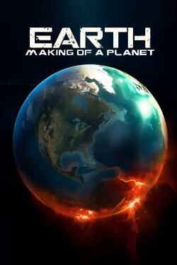 Earth: Making of a Planet (2010) Earth: Making of a Planet (2010)