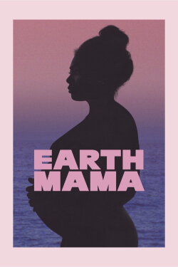 Earth Mama (2023) Earth Mama (2023)