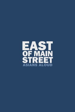 East of Main Street: Asians Aloud (2010) East of Main Street: Asians Aloud (2010)