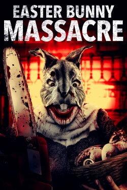 Easter Bunny Massacre (2021) Easter Bunny Massacre (2021)