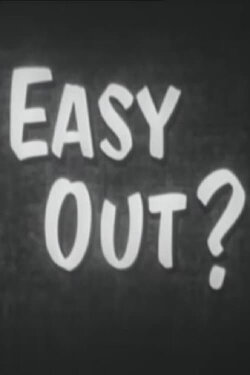 Easy Out? (1948) Easy Out? (1948)