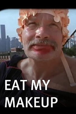 Eat My Makeup! (2010) Eat My Makeup! (2010)