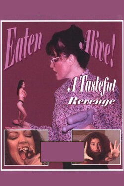 Eaten Alive: A Tasteful Revenge (1999) Eaten Alive: A Tasteful Revenge (1999)