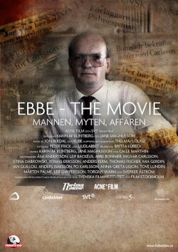 Ebbe - The Movie: Mannen, Myten, Affären (2009) Ebbe - The Movie: Mannen, Myten, Affären (2009)