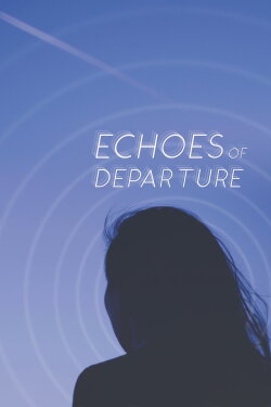 Echoes of Departure (2019) Echoes of Departure (2019)