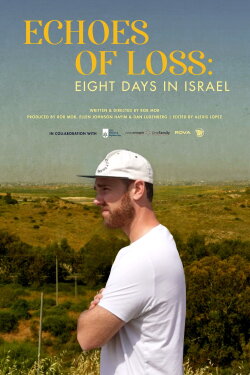 Echoes of Loss: Eight Days in Israel (2024) Echoes of Loss: Eight Days in Israel (2024)