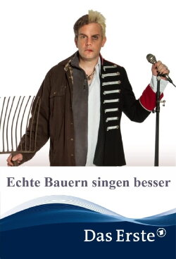 Echte Bauern singen besser (2019) Echte Bauern singen besser (2019)