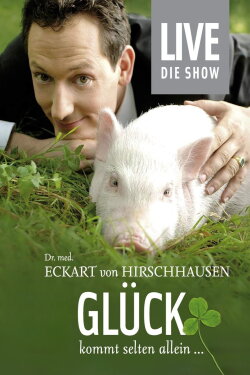 Eckart von Hirschhausen - Glück kommt selten allein (2009) Eckart von Hirschhausen - Glück kommt selten allein (2009)
