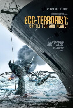 Eco-Terrorist: The Battle for Our Planet (2019) Eco-Terrorist: The Battle for Our Planet (2019)