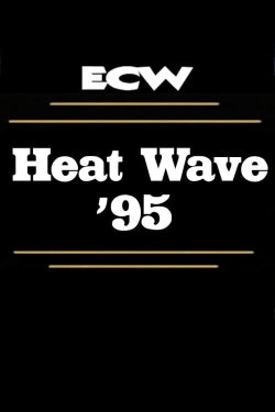 ECW Heat Wave 1995 (1995) ECW Heat Wave 1995 (1995)