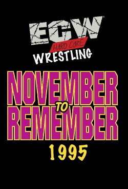 ECW November to Remember 1995 (1995) ECW November to Remember 1995 (1995)