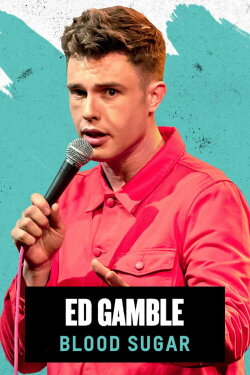 Ed Gamble: Blood Sugar (2019) Ed Gamble: Blood Sugar (2019)