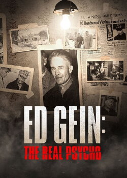 Ed Gein: The Real Psycho (2021) Ed Gein: The Real Psycho (2021)