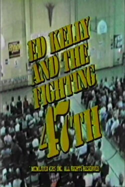 Ed Kelly and the Fighting 47th (1979) Ed Kelly and the Fighting 47th (1979)