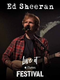 Ed Sheeran Live at iTunes Festival London (2014) Ed Sheeran Live at iTunes Festival London (2014)