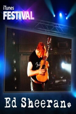 Ed Sheeran: Live at the iTunes Festival 2012 (2012) Ed Sheeran: Live at the iTunes Festival 2012 (2012)