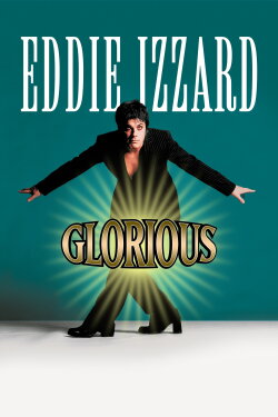 Eddie Izzard: Glorious (1997) Eddie Izzard: Glorious (1997)