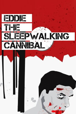 Eddie: The Sleepwalking Cannibal (2012) Eddie: The Sleepwalking Cannibal (2012)