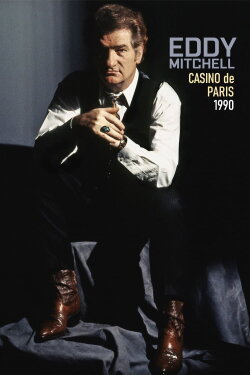Eddy Mitchell au Casino De Paris 1990 (1991) Eddy Mitchell au Casino De Paris 1990 (1991)
