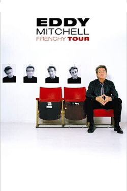 Eddy Mitchell : Frenchy Tour (2004) Eddy Mitchell : Frenchy Tour (2004)