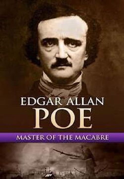 Edgar Allan Poe: Master of the Macabre (2009) Edgar Allan Poe: Master of the Macabre (2009)
