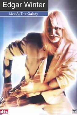Edgar Winter: Live at the Galaxy (2003) Edgar Winter: Live at the Galaxy (2003)