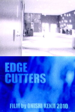 EDGE CUTTERS (2010)